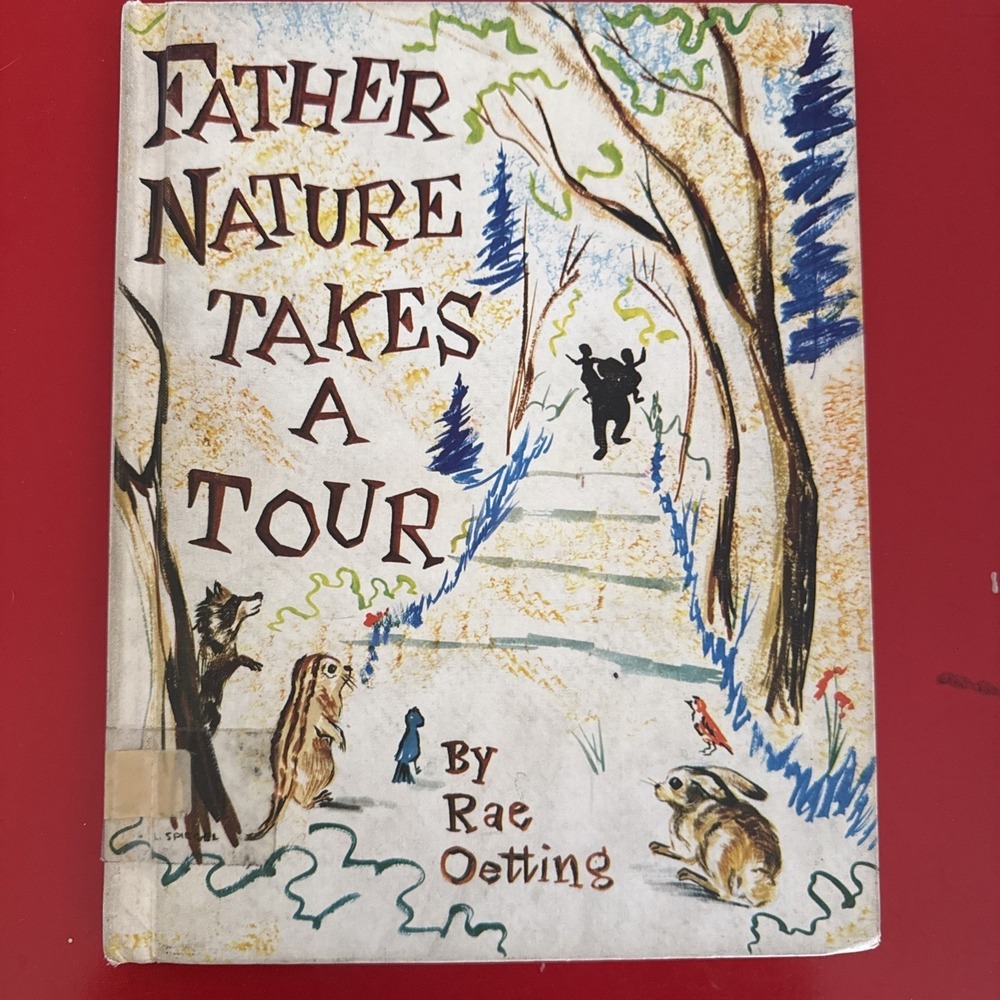 Vtg FATHER NATURE TAKES a TOUR Kids Book HC library copy RARE (1966)